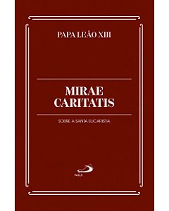Livro Mirae Caritatis: Sobre a Santa Eucaristia