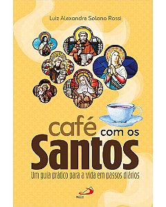 Livro Café com os Santos: Um guia prático par a vida em passos ...
