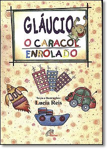 Livro Gláucio, o caracol enrolado