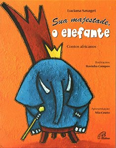 Livro Sua majestade, o elefante: Contos africanos
