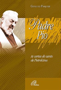 Livro Padre Pio: As cartas do santo de Pietrelcina