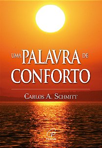 Livro Uma Palavra De Conforto - Mensagem Para Corações So...