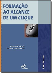 Livro Formação ao alcance de um clique: Comunicação digit...