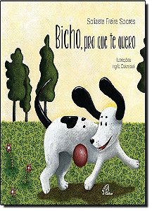 Livro Bicho, pra que te quero