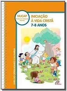Livro Iniciação à Vida Cristã: 7 - 8 anos - Catequizando ...