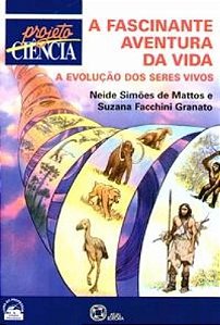 Livro A Fascinante Aventura Da Vida: A Evolução Dos Seres Vivos