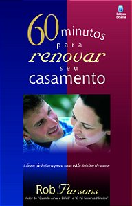 Livro 60 Minutos Para Salvar Seu Casamento: Uma Hora De L...