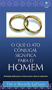 Livro O Que O Ato Conjugal Significa Para O Homem