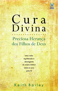 Livro Cura Divina: Preciosa Herança Dos Filhos De Deus