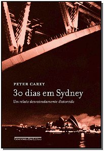 Livro 30 Dias Em Sydney - Um Relato Desvairadamente Distorcido