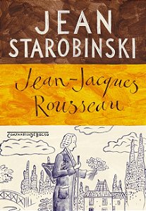 Livro Jean-Jacques Rousseau: a transparência e o obstácul...