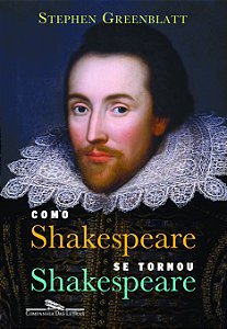 Livro Como Shakespeare se tornou Shakespeare