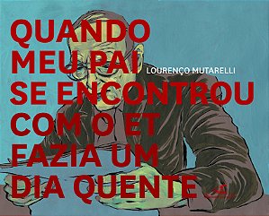 Livro Quando meu pai se encontrou com o et fazia um dia q...