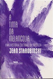 Livro A tinta da melancolia: Uma história cultural da tri...