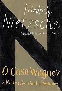Livro O caso Wagner / Nietzsche contra Wagner