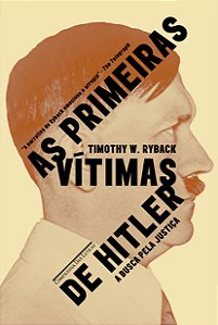 Livro As primeiras vítimas de Hitler - A busca por justiç...