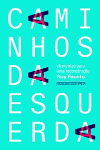 Livro Caminhos da esquerda - Elementos para uma reconstru...
