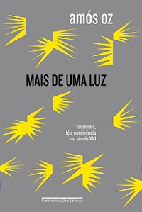 Livro Mais de uma luz - Fanatismo, fé e convivência no sé...
