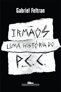Livro Irmãos: Uma história do PCC