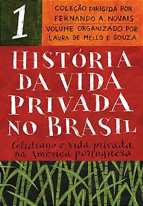 Livro História da Vida Privada no Brasil - Vol.1 (Edição ...