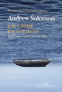 Livro Um crime da solidão: Reflexões sobre o suicídio
