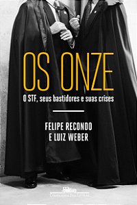 Livro Os onze: O STF, seus bastidores e suas crises