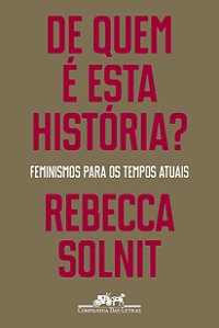 Livro De quem é esta história?: Feminismos para os tempos...