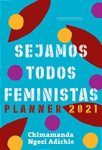 Livro Sejamos todos feministas: Planner 2021
