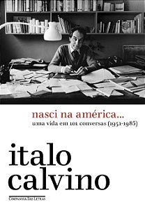 Livro Nasci Na América… - Uma Vida Em 101 Conversas (1951...