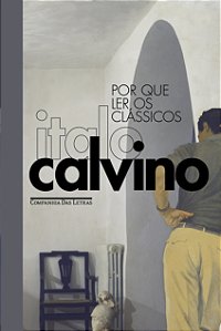 Livro Por Que Ler Os Clássicos - Edição Especial