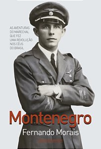 Livro Montenegro - As Aventuras Do Marechal Que Fez Uma R...