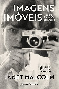 Livro Imagens Imóveis - Sobre Fotografia E Memória