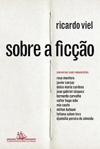 Livro Sobre a ficção: conversas com romancistas