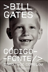Livro Código-Fonte - Como Tudo Começou