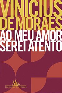 Livro Ao Meu Amor Serei Atento