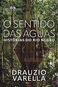 Livro O Sentido Das Águas - Histórias Do Rio Negro