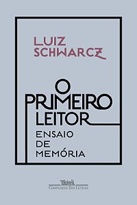Livro O Primeiro Leitor - Ensaio De Memória
