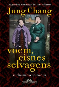 Livro Voem, cisnes selvagens: minha mãe, a china e eu