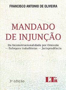 Livro Mandado De Injunção - Da Inconstitucionalidade Por ...