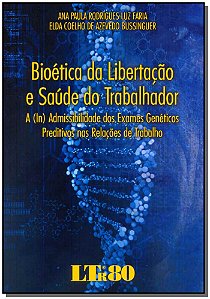 Livro Bioética Da Libertação E Saúde Do Trabalhador