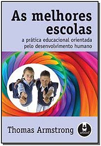 Livro As Melhores Escolas: A Prática Educacional Orientad...