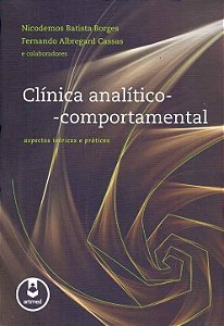 Livro Clínica Analítico-Comportamental: Aspectos Teóricos...