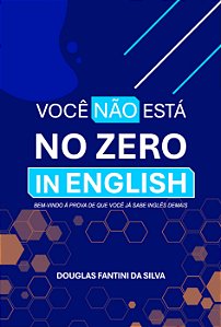 Livro Você não está no zero in english: Bem-vindo à prova...