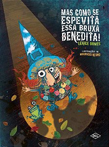 Livro Mas como se espevita essa bruxa benedita