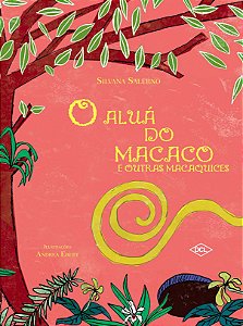 Livro O aluá do macaco e outras macaquices