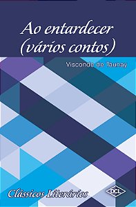 Livro Clássicos Literários - Ao Entardecer (Vários Contos...