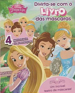 Livro Disney Princesa - Divirta-Se Com O Livro Das Máscar...