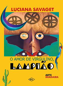Livro O amor de Virgulino - O lampião