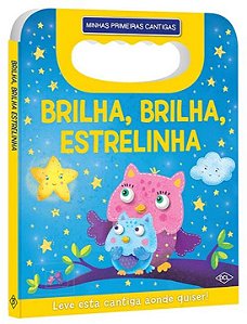 Livro Minhas Primeiras Cantigas - Brilha, Brilha, Estreli...