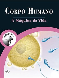 Livro Corpo humano - A máquina da vida